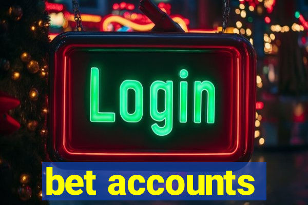 bet accounts