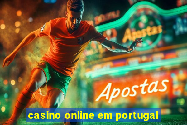 casino online em portugal