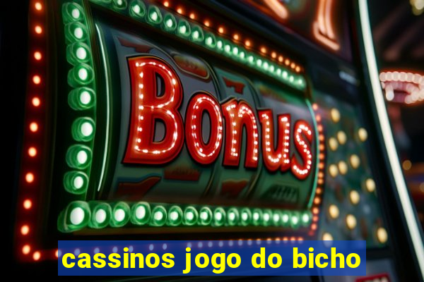 cassinos jogo do bicho