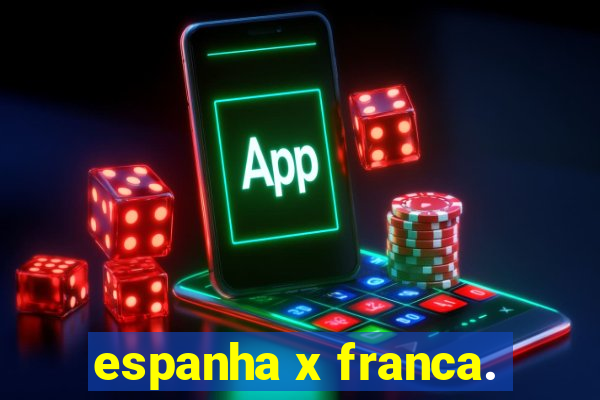 espanha x franca.