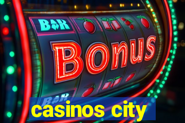 casinos city