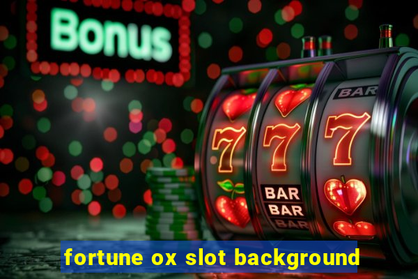 fortune ox slot background