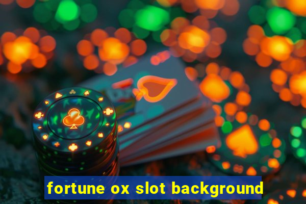 fortune ox slot background