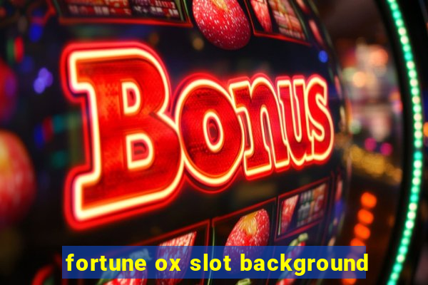 fortune ox slot background