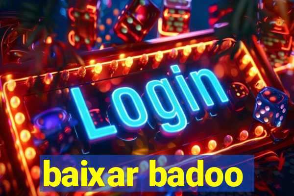 baixar badoo