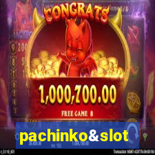 pachinko&slot