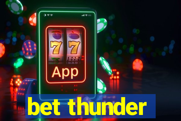 bet thunder