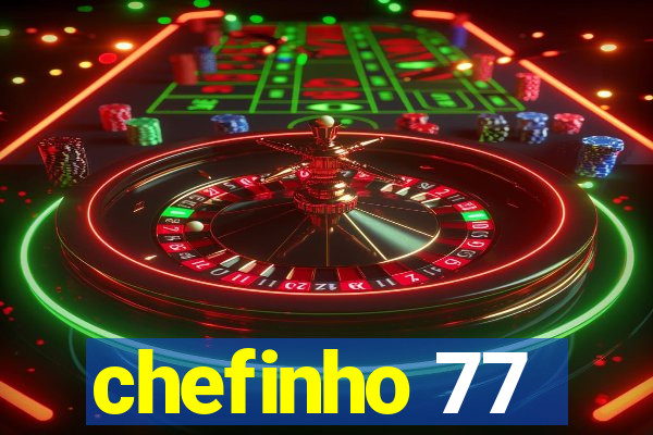 chefinho 77