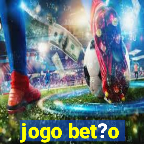 jogo bet?o