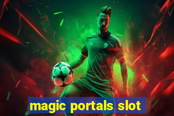 magic portals slot