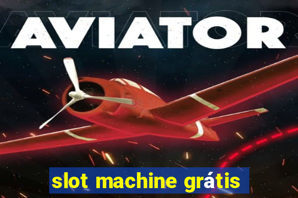 slot machine grátis