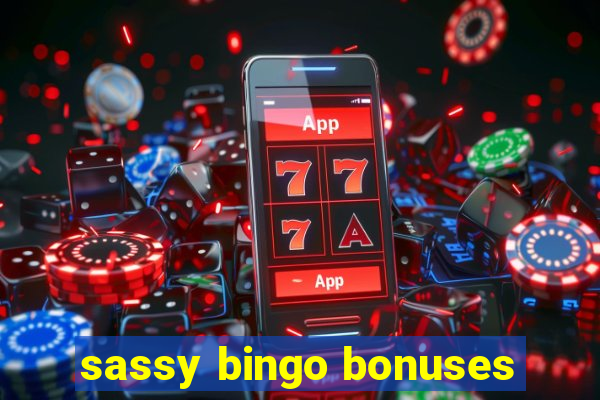 sassy bingo bonuses