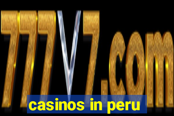 casinos in peru