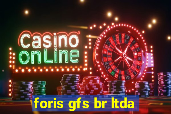 foris gfs br ltda