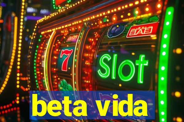 beta vida