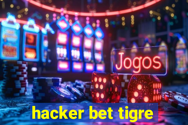 hacker bet tigre