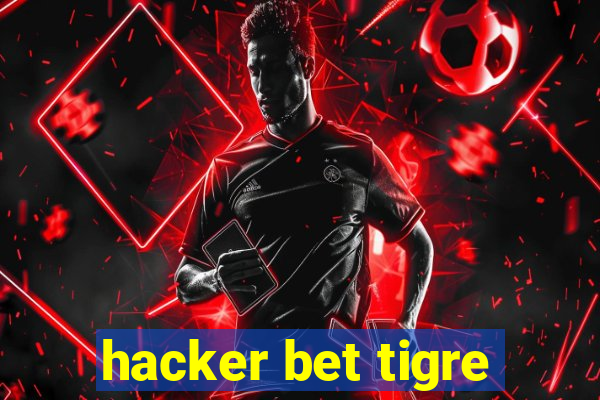 hacker bet tigre