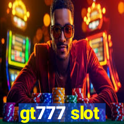 gt777 slot