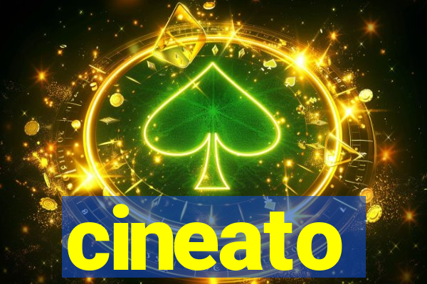 cineato