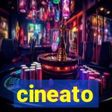 cineato