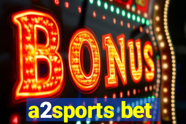 a2sports bet