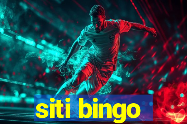 siti bingo