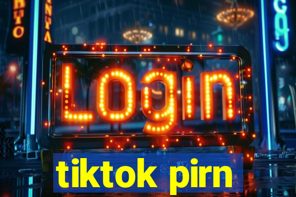 tiktok pirn