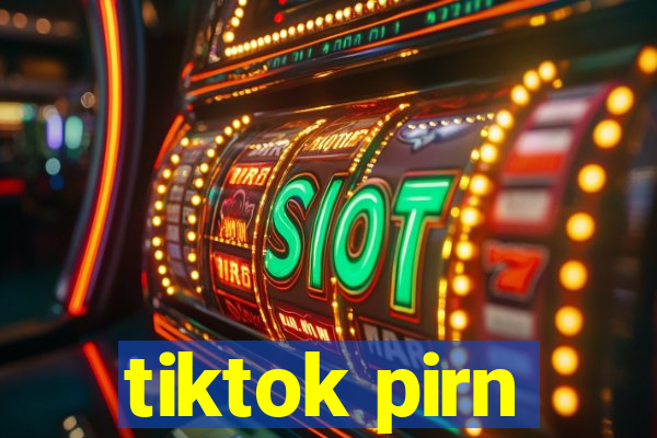 tiktok pirn