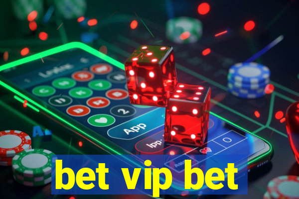 bet vip bet