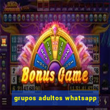 grupos adultos whatsapp