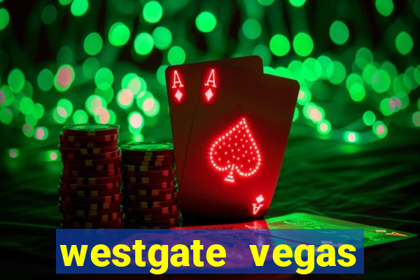 westgate vegas resort and casino