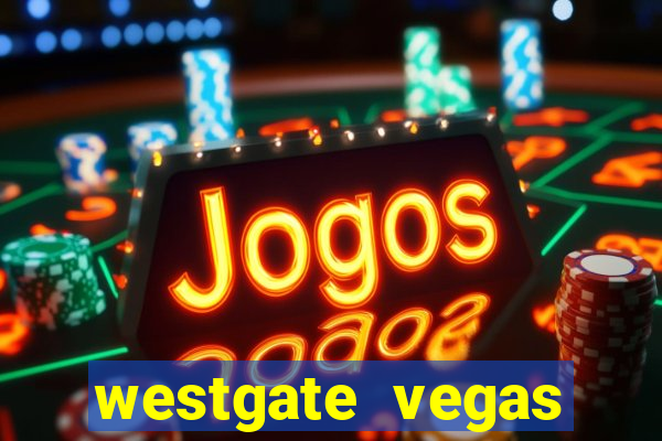 westgate vegas resort and casino