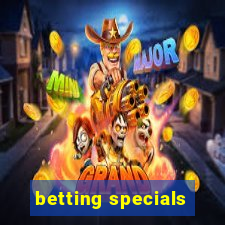 betting specials