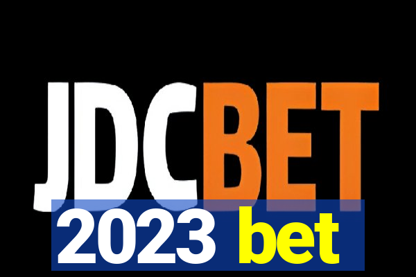 2023 bet