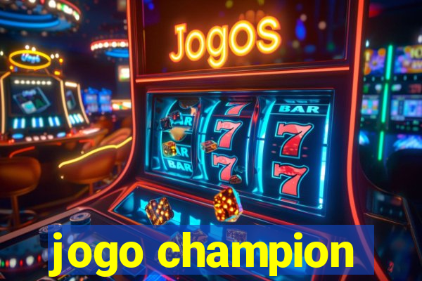 jogo champion