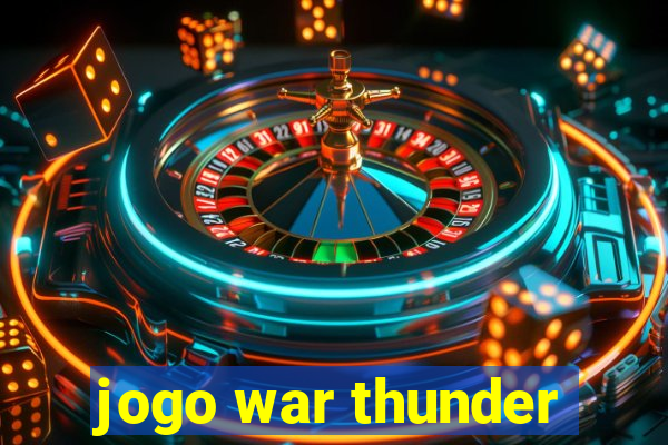 jogo war thunder