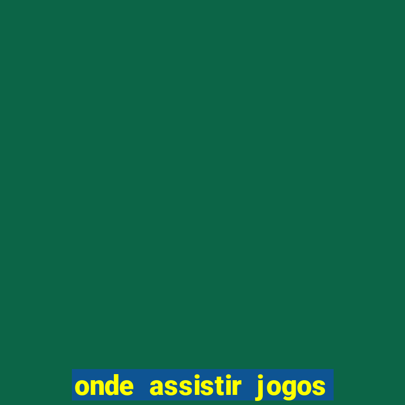 onde assistir jogos do psg