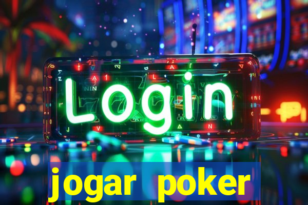 jogar poker dinheiro real