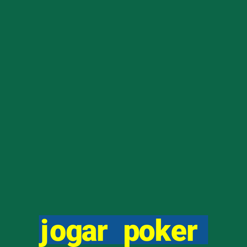 jogar poker dinheiro real