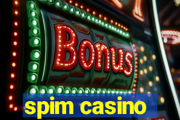 spim casino