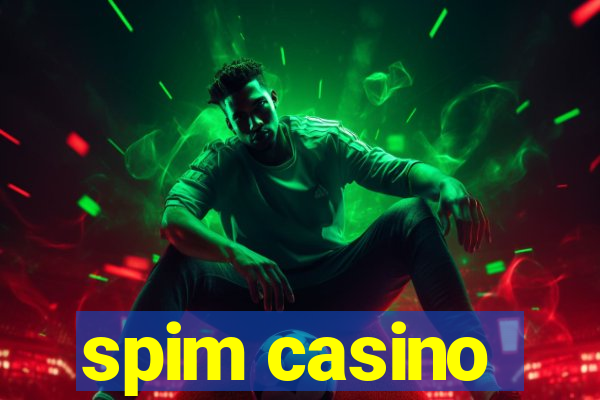 spim casino