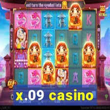 x.09 casino