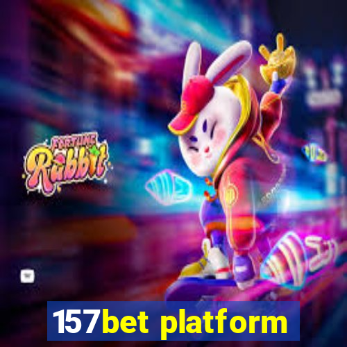 157bet platform