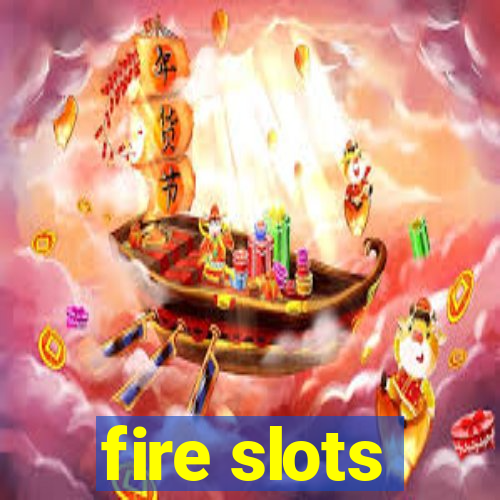 fire slots