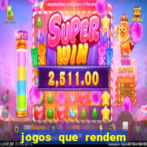 jogos que rendem dinheiro de verdade