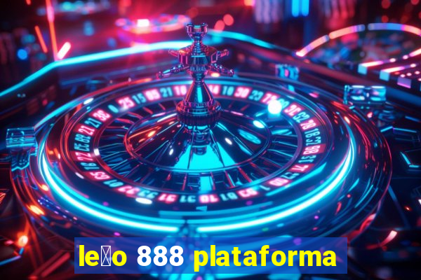 le茫o 888 plataforma