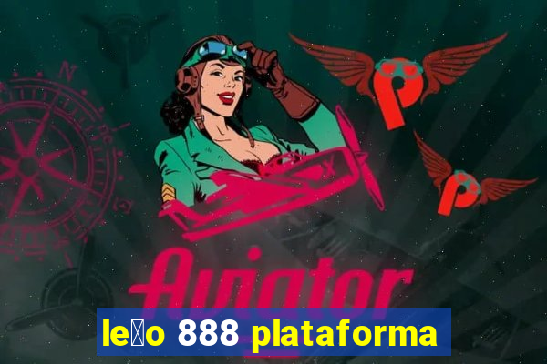 le茫o 888 plataforma