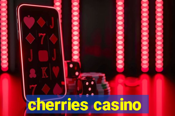 cherries casino