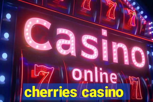 cherries casino