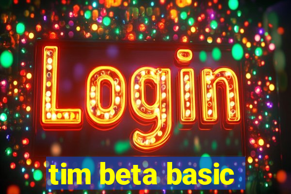 tim beta basic